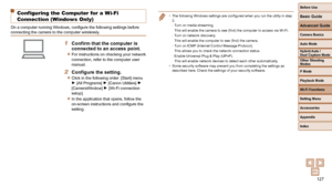 Page 127127
Before Use
Basic Guide
Advanced Guide
Camera Basics
Auto Mode
Other Shooting 
Modes
P Mode
Playback Mode
Wi-Fi Functions
Setting Menu
Accessories
Appendix
Index
Hybrid Auto / 
Dual Capture Mode
 Configuring the Computer for a Wi-Fi 
Connection (Windows Only)
On a computer running Windows, configure the following settings before 
connecting the camera to the computer wirelessly.
1  Confirm that the computer is connected to an access point.
 
zFor instructions on checking your network 
connection,...