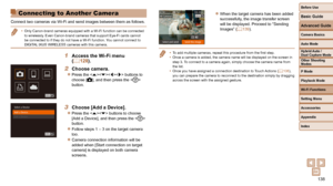 Page 138138
Before Use
Basic Guide
Advanced Guide
Camera Basics
Auto Mode
Other Shooting 
Modes
P Mode
Playback Mode
Wi-Fi Functions
Setting Menu
Accessories
Appendix
Index
Hybrid Auto / 
Dual Capture Mode
 
zWhen the target camera has been added 
successfully, the image transfer screen 
will be displayed. Proceed to “Sending 
Images” (=
  139).
•  To add multiple cameras, repeat this procedure from the first step.
•  Once a camera is added, the camera name will be displayed on the screen \
in 
step 3. To...