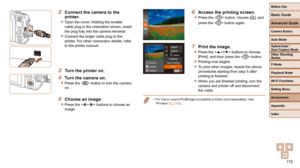Page 172172
Before Use
Basic Guide
Advanced Guide
Camera Basics
Auto Mode
Other Shooting 
Modes
P Mode
Playback Mode
Wi-Fi Functions
Setting Menu
Accessories
Appendix
Index
Hybrid Auto / 
Dual Capture Mode
2  Connect the camera to the printer.
 
z Open the cover. Holding the smaller 
cable plug in the orientation shown, insert 
the plug fully into the camera terminal.
 
zConnect the larger cable plug to the 
printer. For other connection details, refer 
to the printer manual.
3  Turn the printer on.
4  Turn the...