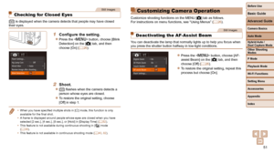 Page 5151
Before Use
Basic Guide
Advanced Guide
Camera Basics
Auto Mode
Other Shooting 
Modes
P Mode
Playback Mode
Wi-Fi Functions
Setting Menu
Accessories
Appendix
Index
Hybrid Auto / 
Dual Capture Mode
Still Images
  Checking for Closed Eyes
[] is displayed when the camera detects that people may have closed 
their eyes.
1  Configure the setting.
 
zPress the  button, choose [Blink 
Detection] on the [4] tab, and then 
choose [On] (=
  26).
2 Shoot.
 
z[] flashes when the camera detects a 
person whose eyes...