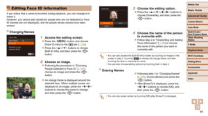 Page 9494
Before Use
Basic Guide
Advanced Guide
Camera Basics
Auto Mode
Other Shooting 
Modes
P Mode
Playback Mode
Wi-Fi Functions
Setting Menu
Accessories
Appendix
Index
Hybrid Auto / 
Dual Capture Mode
 Editing Face ID Information
If you notice that a name is incorrect during playback, you can change i\
t or 
erase it.
However, you cannot add names for people who are not detected by Face 
ID (names are not displayed), and for people whose names have been 
erased.
 Changing Names
1  Access the setting screen....