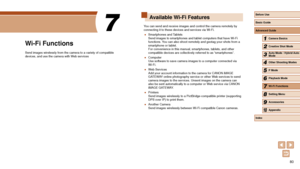 Page 8080
Available Wi-Fi Features
You can send and receive images and control the camera remotely by 
connecting it to these devices and services via Wi-Fi.
 ●Smartphones and Tablets

 
Send images to smartphones and tablet computers that have Wi-Fi 
functions. You can also shoot remotely and geotag your shots from a 
smartphone or tablet.  
For convenience in this manual, smartphones, tablets, and other 
compatible devices are collectively referred to as “smartphones”.
 ● Computer 
Use software to save camera...