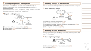 Page 8787
Sending Images to a Smar tphone
Send images to smartphones and tablet computers that have Wi-Fi 
functions. You can also shoot remotely and geotag your shots from a 
smartphone or tablet.
For convenience in this manual, smartphones, tablets, and other compatib\
le 
devices are collectively referred to as “smartphones”.
Steps	in	sending	images
App Store/ 
Google Play
Smartphone
Tablet computer
Access point
CameraCameraWindow
  Install CameraWindow on a smartphone (
=  91)   Connect directly (=  100) or...