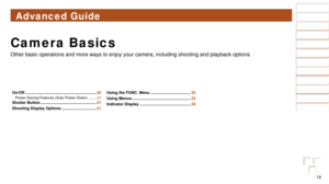 Page 1919
Before Use
Basic Guide
Advanced Guide
Camera Basics
Auto Mode
Other Shooting 
Modes
P Mode
Playback Mode
Setting Menu
Accessories
Appendix
Index
Before Use
Basic Guide
Advanced Guide
Camera Basics
Auto Mode
Other Shooting 
Modes
P Mode
Playback Mode
Setting Menu
Accessories
Appendix
Index
Advanced Guide
Camera Basics
Other basic operations and more ways to enjoy your camera, including sho\
oting and playback options
On/Off ................................................................20Power-Saving...