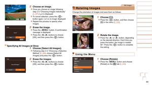 Page 6969
Before Use
Basic Guide
Advanced Guide
Camera Basics
Auto Mode
Other Shooting 
Modes
P Mode
Playback Mode
Setting Menu
Accessories
Appendix
Index
Before Use
Basic Guide
Advanced Guide
Camera Basics
Auto Mode
Other Shooting 
Modes
P Mode
Playback Mode
Setting Menu
Accessories
Appendix
Index
2 Choose an image.
zzOnce you choose an image following 
step 2 in “Choosing Images Individually” 
(=
  67), [] is displayed.
zzTo cancel selection, press the  
button again. [] is no longer displayed.
zzRepeat this...