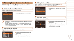 Page 7474
Before Use
Basic Guide
Advanced Guide
Camera Basics
Auto Mode
Other Shooting 
Modes
P Mode
Playback Mode
Setting Menu
Accessories
Appendix
Index
Before Use
Basic Guide
Advanced Guide
Camera Basics
Auto Mode
Other Shooting 
Modes
P Mode
Playback Mode
Setting Menu
Accessories
Appendix
Index
Adjusting Basic Camera Functions
MENU (=  23) functions on the [3] tab can be configured. Customize 
commonly used functions as desired, for greater convenience.
Silencing Camera Operations
Silence camera sounds and...