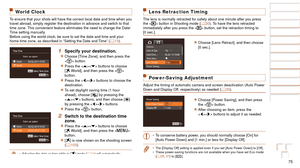 Page 7575
Before Use
Basic Guide
Advanced Guide
Camera Basics
Auto Mode
Other Shooting 
Modes
P Mode
Playback Mode
Setting Menu
Accessories
Appendix
Index
Before Use
Basic Guide
Advanced Guide
Camera Basics
Auto Mode
Other Shooting 
Modes
P Mode
Playback Mode
Setting Menu
Accessories
Appendix
Index
World Clock
To ensure that your shots will have the correct local date and time when \
you 
travel abroad, simply register the destination in advance and switch to \
that 
time zone. This convenient feature...