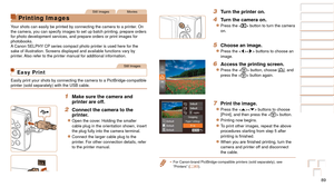 Page 8989
Before Use
Basic Guide
Advanced Guide
Camera Basics
Auto Mode
Other Shooting 
Modes
P Mode
Playback Mode
Setting Menu
Accessories
Appendix
Index
Before Use
Basic Guide
Advanced Guide
Camera Basics
Auto Mode
Other Shooting 
Modes
P Mode
Playback Mode
Setting Menu
Accessories
Appendix
Index
Still ImagesMovies
Printing Images
Your shots can easily be printed by connecting the camera to a printer. On 
the camera, you can specify images to set up batch printing, prepare ord\
ers 
for photo development...