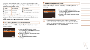 Page 9797
Before Use
Basic Guide
Advanced Guide
Camera Basics
Auto Mode
Other Shooting 
Modes
P Mode
Playback Mode
Setting Menu
Accessories
Appendix
Index
Before Use
Basic Guide
Advanced Guide
Camera Basics
Auto Mode
Other Shooting 
Modes
P Mode
Playback Mode
Setting Menu
Accessories
Appendix
Index
Disabling Eye-Fi Transfer
Configure the setting as follows to disable Eye-Fi transfer by the card, if 
necessary.
zzPress the  button, choose 
[Eye-Fi Settings] on the [3] tab, and then 
press the  button.
zzChoose...
