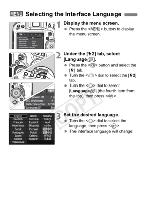 Page 4242
1Display the menu screen.
 Press the < M> button to display 
the menu screen.
2Under the [ 52] tab, select 
[Language K].
  Press the < Q> button and select the 
[5 ] tab.
  Turn the < 6> dial to select the [ 52] 
tab.
  Turn the < 5> dial to select 
[Language K] (the fourth item from 
the top), then press .
3Set the desired language.
 Turn the < 5> dial to select the 
language, then press < 0>.
X The interface language will change.
3  Selecting the Interface Language
COPY  