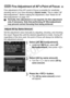 Page 102102
Fine adjustment of the AF’s point of focus is possible for viewfinder 
shooting and in Live View shooting’s [ Quick mode]. This is called “AF 
Microadjustment”. Before making the adjustment, read “Notes for AF\
 
Microadjustment” on page 107.
Normally, this adjustment is not required. Do this adjustment 
only if necessary. Note that performing AF Microadjustment 
may prevent correct focusing from being achieved.
Set the adjustment value manually by  adjusting, shooting, and checking 
the result....