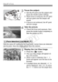 Page 210210
Using AF to Focus
3Focus the subject.
 Aim the AF point over the subject and 
press the shutter button halfway.
X When focus is achieved, the AF point 
will turn green a nd the beeper will 
sound.
X If focus is not achieved, the AF point 
will turn orange.
4Take the picture.
  Check the focus and exposure, then 
press the shutter button completely to 
take the picture (p.201).
With the same AF method as the Live mode, human faces are detected 
and focused. Have the target  person face the camera....