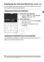 Page 6161
You can display a grid and electronic level in the viewfinder and on the 
LCD monitor to help correct camera tilt.
1Select [VF grid display].
 Under the [ 52] tab, select [ VF grid 
display ], then press < 0>.
2Select [Enable].
  Turn the < 5> dial to select [ Enable], 
then press < 0>.
  The grid will be displayed in the 
viewfinder.
The viewfinder can display an electron ic level using the AF points. For 
details, see Custom Controls (p.333).
Displaying the Grid and Electronic Level
Displaying the...