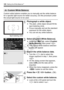 Page 138138
B: Setting the White Balance N
Custom white balance enables you to  manually set the white balance 
for a specific light source for better accuracy. Do this procedure under 
the actual light source to be used.
1Photograph a white object.
  The plain, white object should fill the 
spot metering circle.
  Focus manually and set the standard 
exposure for the white object.
  You can set any white balance.
2Select [Custom White Balance].
 Under the [ z2] tab, select [Custom 
White Balance], then press <...