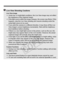 Page 216216
Live View Shooting Cautions
Live View Image Under low- or bright-light  conditions, the Live View image may not reflect 
the brightness of the captured image.
  If the light source within the image ch anges, the screen may flicker. If this 
happens, stop the Live View shooti ng and resume shooting under the 
actual light source to be used.
  If you point the camera in  a different direction, it may throw off the Live 
View image’s correct brightness mo mentarily. Wait until the brightness 
level...