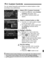 Page 321321
You can assign frequently-used functions to camera buttons or dials 
according to your preferences.
1Select [82: Custom Controls].
  Under the [ 82] tab, select [ Custom 
Controls], then press < 0>.
X The Custom Controls screen will 
appear.
2Select a camera button or dial.
  Turn the < 5> dial to select a button 
or dial, then press < 0>.
X The name of the camera control and 
the assignable functions will be 
displayed.
3Assign a function.
  Turn the < 5> dial to select the 
desired function, then...