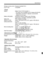 Page 379379
Specifications
Wireless remote control: Remote Controller RC-6
Eye-Fi card: Compatible
•PowerBattery: Battery Pack LP-E6 (Quantity 1)
* AC power can be supplied  via AC Adapter Kit ACK-E6.
* With Battery Grip BG-E11  attached, size-AA/LR6 
batteries can be used.
Battery information: Remaining ca pacity, Shutter count, Recharge 
performance, an d Battery registration possible
Battery life: With viewfinder shooting:
(Based on CIPA Approx. 950 shots at  23°C/73°F, approx. 850 shots at
testing standards)...