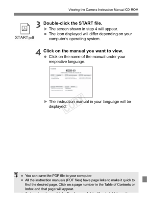 Page 129129
Viewing the Camera Instruction Manual CD-ROM
3Double-click the START file.
XThe screen shown in step 4 will appear.
  The icon displayed will di ffer depending on your 
computer’s operating system.
4Click on the manual you want to view.
  Click on the name of the manual under your 
respective language.
XThe instruction manual  in your language will be 
displayed.
  You can save the PDF fi le to your computer.
  All the instruction manuals  (PDF files) have page links to make it quick to 
find the...