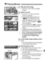 Page 123123
1Play back the image.
 Press the < x> button to display 
images.
2Select a movie.
  Turn the < 5> dial to select the 
movie to be played.
  On the single-image display, the 
 icon displayed on the 
upper left indicates a movie. If the 
movie is a video snapshot, < > 
will be displayed.
  You can press the < B> button to 
switch to the shooting information 
display.
  In the index display, perforations at 
the left edge of a thumbnail indicate a 
movie.  As movies cannot be played 
on the index...