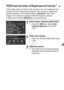 Page 8989
If the image comes out dark or the contrast is low, the brightness and 
contrast can be corrected automatically . This function is called Auto 
Lighting Optimizer. The default setting is [ Standard]. With JPEG 
images, the correction is appli ed when the image is captured.
In Basic Zone modes, [Standard] is set automatically.
1Select [Auto Lighting Optimizer].
 Under the [ z3] tab, select [Auto 
Lighting Optimizer ], then press 
< 0 >.
2Select the setting.
  Select the desired setting, then press 
....