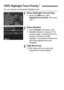 Page 9292
You can minimize overexposed highlight areas.
1Select [Highlight tone priority].
 Under the [ z4] tab, select 
[Highlight tone priority ], then press 
< 0 >.
2Select [Enable].
  Select [Enable ], then press .
  Highlight details are improved. The 
dynamic range is expanded from the 
standard 18% gray to bright 
highlights. The gradation between the 
grays and highlights becomes 
smoother.
3Take the picture.
 The image will be recorded with 
highlight tone priority applied.
3  Highlight Tone Priority...