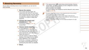 Page 108108
Before Use
Basic Guide
Advanced Guide
Camera Basics
Auto Mode / Hybrid 
Auto Mode
Other Shooting 
Modes
P Mode
Playback Mode
Wi-Fi Functions
Setting Menu
Accessories
Appendix
Index
Before Use
Basic Guide
Advanced Guide
Camera Basics
Auto Mode / Hybrid 
Auto Mode
Other Shooting 
Modes
P Mode
Playback Mode
Wi-Fi Functions
Setting Menu
Accessories
Appendix
Index
Shooting Remotely
As you check a shooting screen on your smartphone, you can use it to 
shoot remotely.
1 Secure the camera.
zzOnce remote...