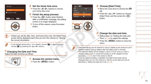 Page 1313
Before Use
Basic Guide
Advanced Guide
Camera Basics
Auto Mode / Hybrid 
Auto Mode
Other Shooting 
Modes
P Mode
Playback Mode
Wi-Fi Functions
Setting Menu
Accessories
Appendix
Index
Before Use
Basic Guide
Advanced Guide
Camera Basics
Auto Mode / Hybrid 
Auto Mode
Other Shooting 
Modes
P Mode
Playback Mode
Wi-Fi Functions
Setting Menu
Accessories
Appendix
Index
3 Set the home time zone.
zzPress the  buttons to choose 
your home time zone.
4 Finish the setup process.
zzPress the  button when finished....