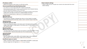 Page 142142
Before Use
Basic Guide
Advanced Guide
Camera Basics
Auto Mode / Hybrid 
Auto Mode
Other Shooting 
Modes
P Mode
Playback Mode
Wi-Fi Functions
Setting Menu
Accessories
Appendix
Index
Before Use
Basic Guide
Advanced Guide
Camera Basics
Auto Mode / Hybrid 
Auto Mode
Other Shooting 
Modes
P Mode
Playback Mode
Wi-Fi Functions
Setting Menu
Accessories
Appendix
Index
IP	address	conflict•	Reset the IP address so that it does not conflict with another.
Disconnected/Receiving failed/Sending failed•	You may be...