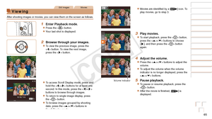 Page 6565
Before Use
Basic Guide
Advanced Guide
Camera Basics
Auto Mode / Hybrid 
Auto Mode
Other Shooting 
Modes
P Mode
Playback Mode
Wi-Fi Functions
Setting Menu
Accessories
Appendix
Index
Before Use
Basic Guide
Advanced Guide
Camera Basics
Auto Mode / Hybrid 
Auto Mode
Other Shooting 
Modes
P Mode
Playback Mode
Wi-Fi Functions
Setting Menu
Accessories
Appendix
Index
Still ImagesMovies
Viewing
After shooting images or movies, you can view them on the screen as follows.
1 Enter Playback mode.
zzPress the...