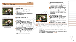 Page 8181
Before Use
Basic Guide
Advanced Guide
Camera Basics
Auto Mode / Hybrid 
Auto Mode
Other Shooting 
Modes
P Mode
Playback Mode
Wi-Fi Functions
Setting Menu
Accessories
Appendix
Index
Before Use
Basic Guide
Advanced Guide
Camera Basics
Auto Mode / Hybrid 
Auto Mode
Other Shooting 
Modes
P Mode
Playback Mode
Wi-Fi Functions
Setting Menu
Accessories
Appendix
Index
Movies
Editing Movies
You can cut movies to remove unneeded portions at the beginning or end.
1 Choose [*].
zzFollowing steps 1 – 5 in “Viewing”...