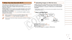 Page 8484
Before Use
Basic Guide
Advanced Guide
Camera Basics
Auto Mode / Hybrid 
Auto Mode
Other Shooting 
Modes
P Mode
Playback Mode
Wi-Fi Functions
Setting Menu
Accessories
Appendix
Index
Before Use
Basic Guide
Advanced Guide
Camera Basics
Auto Mode / Hybrid 
Auto Mode
Other Shooting 
Modes
P Mode
Playback Mode
Wi-Fi Functions
Setting Menu
Accessories
Appendix
Index
Uploading Images to Web Ser vices
Images can be sent to social network services and other Web services 
via CANON iMAGE GATEWAY*. Unsent images...