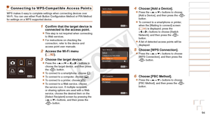 Page 9494
Before Use
Basic Guide
Advanced Guide
Camera Basics
Auto Mode / Hybrid 
Auto Mode
Other Shooting 
Modes
P Mode
Playback Mode
Wi-Fi Functions
Setting Menu
Accessories
Appendix
Index
Before Use
Basic Guide
Advanced Guide
Camera Basics
Auto Mode / Hybrid 
Auto Mode
Other Shooting 
Modes
P Mode
Playback Mode
Wi-Fi Functions
Setting Menu
Accessories
Appendix
Index
Connecting to WPS-Compatible Access Points
WPS makes it easy to complete settings when connecting devices over 
Wi-Fi. You can use either Push...