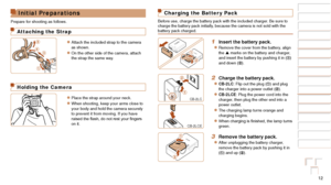 Page 1212
1
2
3
4
5
6
7
8
9
10
Cover 
Before Use
Common Camera 
Operations
Advanced Guide
Camera Basics
Auto Mode / 
Hybrid Auto Mode
Other Shooting 
Modes
Tv, Av, M, C1, 
and C2 Mode
Playback Mode
Wi-Fi Functions
Setting Menu
Accessories
Appendix
Index
Basic Guide
P Mode
Initial Preparations
Prepare for shooting as follows.
Attaching the Strap
zzAttach the included strap to the camera 
as shown.
zzOn the other side of the camera, attach 
the strap the same way.
Holding the Camera
zzPlace the strap around your...