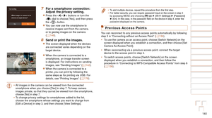 Page 140140
1
2
3
4
5
6
7
8
9
10
Cover 
Before Use
Common Camera 
Operations
Advanced Guide
Camera Basics
Auto Mode / 
Hybrid Auto Mode
Other Shooting 
Modes
Tv, Av, M, C1, 
and C2 Mode
Playback Mode
Wi-Fi Functions
Setting Menu
Accessories
Appendix
Index
Basic Guide
P Mode
7 For a smartphone connection: 
Adjust the privacy setting.
zzPress the  buttons or turn the 
 dial to choose [Yes], and then press 
the  button.
zzYou can now use the smartphone to 
receive images sent from the camera, 
or to geotag images...