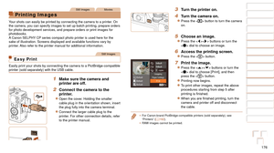 Page 176176
1
2
3
4
5
6
7
8
9
10
Cover 
Before Use
Common Camera 
Operations
Advanced Guide
Camera Basics
Auto Mode / 
Hybrid Auto Mode
Other Shooting 
Modes
Tv, Av, M, C1, 
and C2 Mode
Playback Mode
Wi-Fi Functions
Setting Menu
Accessories
Appendix
Index
Basic Guide
P Mode
Still ImagesMovies
Printing Images
Your shots can easily be printed by connecting the camera to a printer. On 
the camera, you can specify images to set up batch printing, prepare ord\
ers 
for photo development services, and prepare orders...