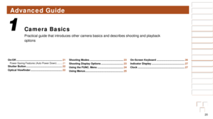 Page 2020
1
2
3
4
5
6
7
8
9
10
Cover 
Before Use
Common Camera 
Operations
Advanced Guide
Camera Basics
Auto Mode / 
Hybrid Auto Mode
Other Shooting 
Modes
Tv, Av, M, C1, 
and C2 Mode
Playback Mode
Wi-Fi Functions
Setting Menu
Accessories
Appendix
Index
Basic Guide
P Mode
Advanced Guide
1Camera Basics
Practical guide that introduces other camera basics and describes shooti\
ng and playback 
options
On/Off ................................................................ 21Power-Saving Features (Auto Power Down)...