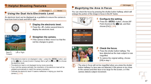 Page 4747
1
2
3
4
5
6
7
8
9
10
Cover 
Before Use
Common Camera 
Operations
Advanced Guide
Camera Basics
Auto Mode / 
Hybrid Auto Mode
Other Shooting 
Modes
Tv, Av, M, C1, 
and C2 Mode
Playback Mode
Wi-Fi Functions
Setting Menu
Accessories
Appendix
Index
Basic Guide
P Mode
Helpful Shooting Features
Still ImagesMovies
Using the Dual Axis Electronic Level
An electronic level can be displayed as a guideline to ensure the camera\
 is 
level from front to back and left to right.
1 Display the electronic level....
