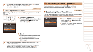 Page 4848
1
2
3
4
5
6
7
8
9
10
Cover 
Before Use
Common Camera 
Operations
Advanced Guide
Camera Basics
Auto Mode / 
Hybrid Auto Mode
Other Shooting 
Modes
Tv, Av, M, C1, 
and C2 Mode
Playback Mode
Wi-Fi Functions
Setting Menu
Accessories
Appendix
Index
Basic Guide
P Mode
•	 The display will not magnify when using the digital zoom ( =  35), Tracking 
AF (=  82), or when using a TV as a display (=  163).
•	 Not available in [] mode.
Still Images
Checking for Closed Eyes
[] is displayed when the camera detects...