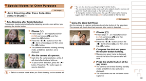 Page 6060
1
2
3
4
5
6
7
8
9
10
Cover 
Before Use
Common Camera 
Operations
Advanced Guide
Camera Basics
Auto Mode / 
Hybrid Auto Mode
Other Shooting 
Modes
Tv, Av, M, C1, 
and C2 Mode
Playback Mode
Wi-Fi Functions
Setting Menu
Accessories
Appendix
Index
Basic Guide
P Mode
Special Modes for Other Purposes
Still Images
Auto Shooting after Face Detection  
(Smart Shutter)
Auto Shooting after Smile DetectionThe camera shoots automatically after detecting a smile, even without yo\
u 
pressing the shutter button.
1...