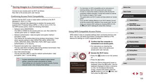 Page 135135
 ●For information on WPS compatibility and for instructions on 
checking settings, refer to the access point user manual.
 ●A router is a device that creates a network (LAN) structure for 
connecting multiple computers. A router that contains an internal 
Wi-Fi function is called a “Wi-Fi router”.
 ●This guide refers to all Wi-Fi routers and base stations as “access 
points”.
 ●If you use MAC address filtering on your Wi-Fi network, be sure 
to add the camera’s MAC address to your access point. You...