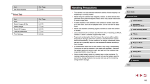 Page 193193
Handling Precautions
 ●The camera is a high-precision electronic device. Avoid dropping it or 
subjecting it to strong impact.
 ●Never bring the camera near magnets, motors, or other devices that 
generate strong electromagnetic fields, which may cause malfunction 
or erase image data.
 ●If water droplets or dirt adheres to the camera or screen, wipe with 
a dry soft cloth, such as an eyeglass cloth. Do not rub hard or apply 
force.
 ●Never use cleaners containing organic solvents to clean the camera...
