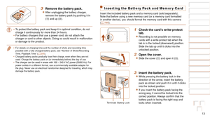 Page 1313
1
2
3
4
5
6
7
8
9
10
Cover 
Before Use
Common Camera 
Operations
Advanced Guide
Camera Basics
Auto Mode / 
Hybrid Auto Mode
Other Shooting 
Modes
Tv, Av, M, and 
C Mode
Playback Mode
Wi-Fi Functions
Setting Menu
Accessories
Appendix
Index
Basic Guide
P Mode
3 Remove the battery pack.
zzAfter unplugging the battery charger, 
remove the battery pack by pushing it in 
(
) and up ().
•	 To protect the battery pack and keep it in optimal condition, do not 
charge it continuously for more than 24 hours.
•...