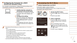 Page 139139
1
2
3
4
5
6
7
8
9
10
Cover 
Before Use
Common Camera 
Operations
Advanced Guide
Camera Basics
Auto Mode / 
Hybrid Auto Mode
Other Shooting 
Modes
Tv, Av, M, and 
C Mode
Playback Mode
Wi-Fi Functions
Setting Menu
Accessories
Appendix
Index
Basic Guide
P Mode
Configuring the Computer for a Wi-Fi 
Connection (Windows Only)
On	a	computer	running	Windows,	configure	the	following	settings	before	connecting the camera to the computer wirelessly.
1	 Confirm	that	the	computer	is	connected to the access...