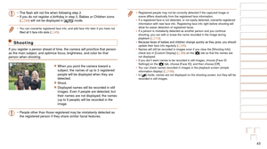 Page 4343
1
2
3
4
5
6
7
8
9
10
Cover 
Before Use
Common Camera 
Operations
Advanced Guide
Camera Basics
Auto Mode / 
Hybrid Auto Mode
Other Shooting 
Modes
Tv, Av, M, and 
C Mode
Playback Mode
Wi-Fi Functions
Setting Menu
Accessories
Appendix
Index
Basic Guide
P Mode
•	 The	flash	will	not	fire	when	following	step	2.
•	 If you do not register a birthday in step 3, Babies or Children icons 
(=
  34) will not be displayed in [] mode.
•	 You can overwrite registered face info, and add face info later if you ha\
ve...