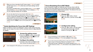 Page 8181
1
2
3
4
5
6
7
8
9
10
Cover 
Before Use
Common Camera 
Operations
Advanced Guide
Camera Basics
Auto Mode / 
Hybrid Auto Mode
Other Shooting 
Modes
Tv, Av, M, and 
C Mode
Playback Mode
Wi-Fi Functions
Setting Menu
Accessories
Appendix
Index
Basic Guide
P Mode
•	 When you focus manually, the AF frame mode (=  82) is [1-point] 
and AF frame size (=  83) is [Normal], and these settings cannot 
be changed.
•	 Focusing is possible when using the digital zoom ( =
  36) or digital 
tele-converter ( =  82),	or...