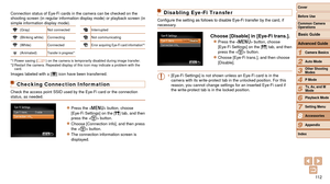 Page 11211 2
1
2
3
4
5
6
7
8
9
Cover 
Before Use
Common Camera 
Operations
Advanced Guide
Camera Basics
Auto Mode
Other Shooting 
Modes
P Mode
Playback Mode
Setting Menu
Accessories
Appendix
Index
Basic Guide
Tv, Av, and M 
Mode
Connection status of Eye-Fi cards in the camera can be checked on the 
shooting screen (in regular information display mode) or playback scre\
en (in 
simple information display mode).
(Gray) Not connectedInterrupted
(Blinking white) ConnectingNot communicating
(White) ConnectedError...