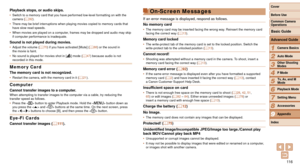 Page 11611 6
1
2
3
4
5
6
7
8
9
Cover 
Before Use
Common Camera 
Operations
Advanced Guide
Camera Basics
Auto Mode
Other Shooting 
Modes
P Mode
Playback Mode
Setting Menu
Accessories
Appendix
Index
Basic Guide
Tv, Av, and M 
Mode
Playback stops, or audio skips.•	 Switch to a memory card that you have performed low-level formatting on \
with the 
camera (=  92).
•	 There may be brief interruptions when playing movies copied to memory ca\
rds that 
have slow read speeds.
•	 When movies are played on a computer,...