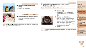 Page 4646
1
2
3
4
5
6
7
8
9
Cover 
Before Use
Common Camera 
Operations
Advanced Guide
Camera Basics
Auto Mode
Other Shooting 
Modes
P Mode
Playback Mode
Setting Menu
Accessories
Appendix
Index
Basic Guide
Tv, Av, and M 
Mode
Still ImagesMovies
 Shoot in vivid colors (Super 
Vivid)
zzShots in rich, vivid colors.
Still ImagesMovies
 Posterized shots (Poster Effect)
zzShots that resemble an old poster or 
illustration.
•	 In [
] and []	modes,	try	taking	some	test	shots	first,	to	make	sure	you obtain the desired...