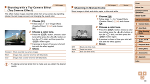 Page 4848
1
2
3
4
5
6
7
8
9
Cover 
Before Use
Common Camera 
Operations
Advanced Guide
Camera Basics
Auto Mode
Other Shooting 
Modes
P Mode
Playback Mode
Setting Menu
Accessories
Appendix
Index
Basic Guide
Tv, Av, and M 
Mode
Still Images
Shooting with a Toy Camera Effect  
(Toy Camera Effect)
This effect makes images resemble shots from a toy camera by vignetting 
(darker, blurred image corners) and changing the overall color.
1 Choose [].
zzFollow steps 1 – 2 in “Image Effects 
(Creative Filters)” (=  45) and...