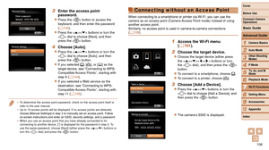 Page 106106
1
2
3
4
5
6
7
8
9
10
Cover 
Before Use
Common Camera 
Operations
Advanced Guide
Camera Basics
Auto Mode
Other Shooting 
Modes
P Mode
Playback Mode
Wi-Fi Functions
Setting Menu
Accessories
Appendix
Index
Basic Guide
Tv, Av, and M 
Mode
3 Enter the access point 
password.
zzPress the  button to access the 
keyboard, and then enter the password 
(=
  103).
zzPress the  buttons or turn the 
 dial to choose [Next], and then 
press the  button.
4 Choose [Auto].
zzPress the  buttons or turn the 
 dial to...